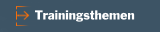 Trainingsthemen
